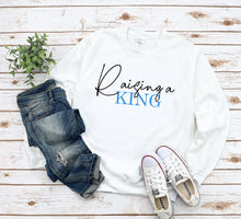 Load image into Gallery viewer, Raising a King T-Shirt, Sweatshirt or Hoody
