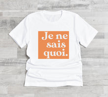 Load image into Gallery viewer, Je ne sais Quoi T-Shirt/Sweatshirt/Hoody