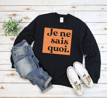 Load image into Gallery viewer, Je ne sais Quoi T-Shirt/Sweatshirt/Hoody