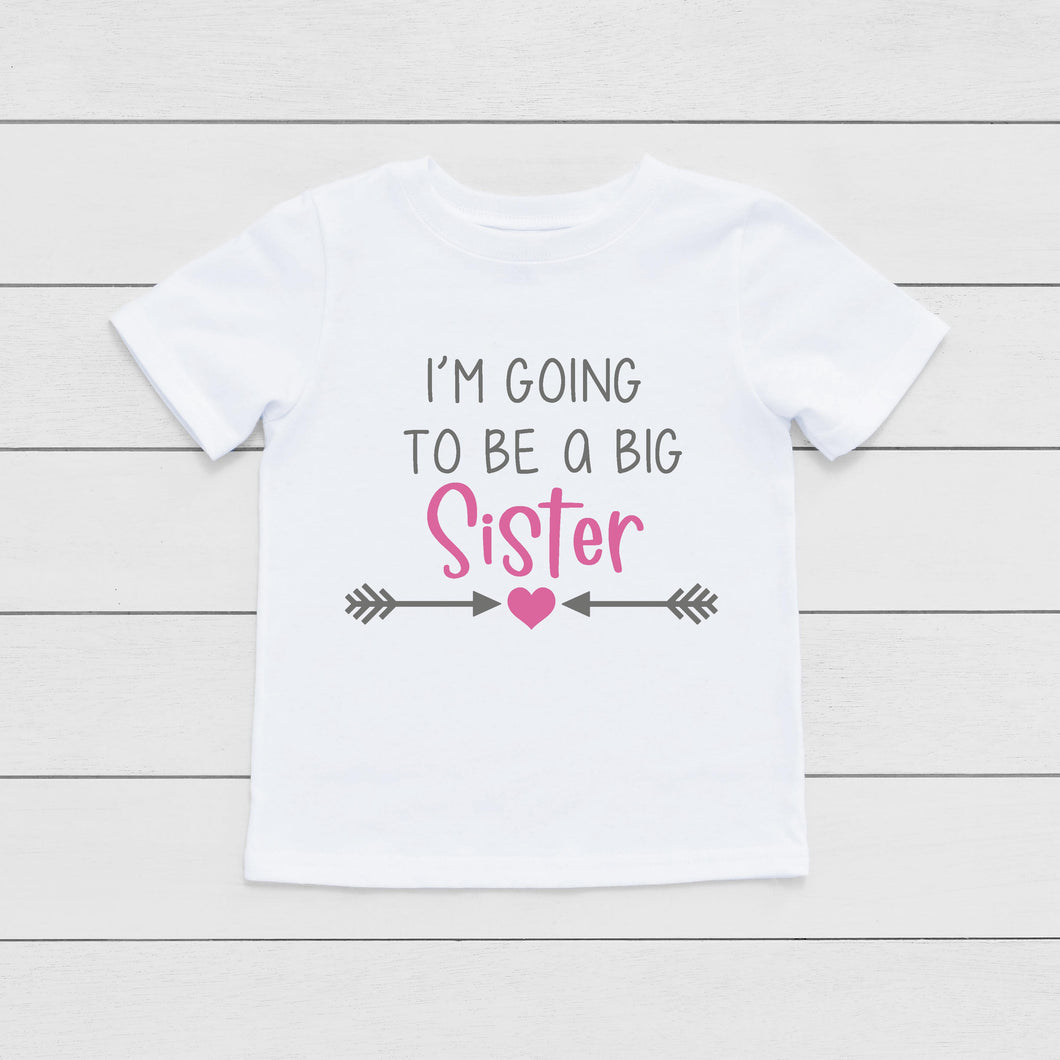 I'm Going To Be a Big Sister T-Shirt